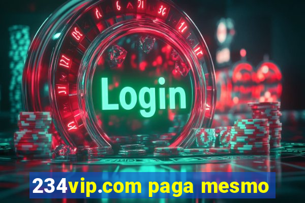 234vip.com paga mesmo